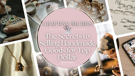 Crafting Riches The Secrets to Selling Handmade Goods for Top Dollar