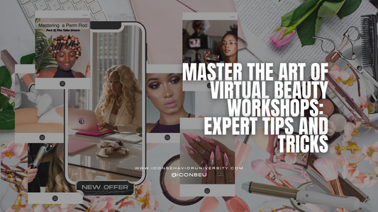 Master the Art of Virtual Beauty Workshops: Expert Tips and Tricks