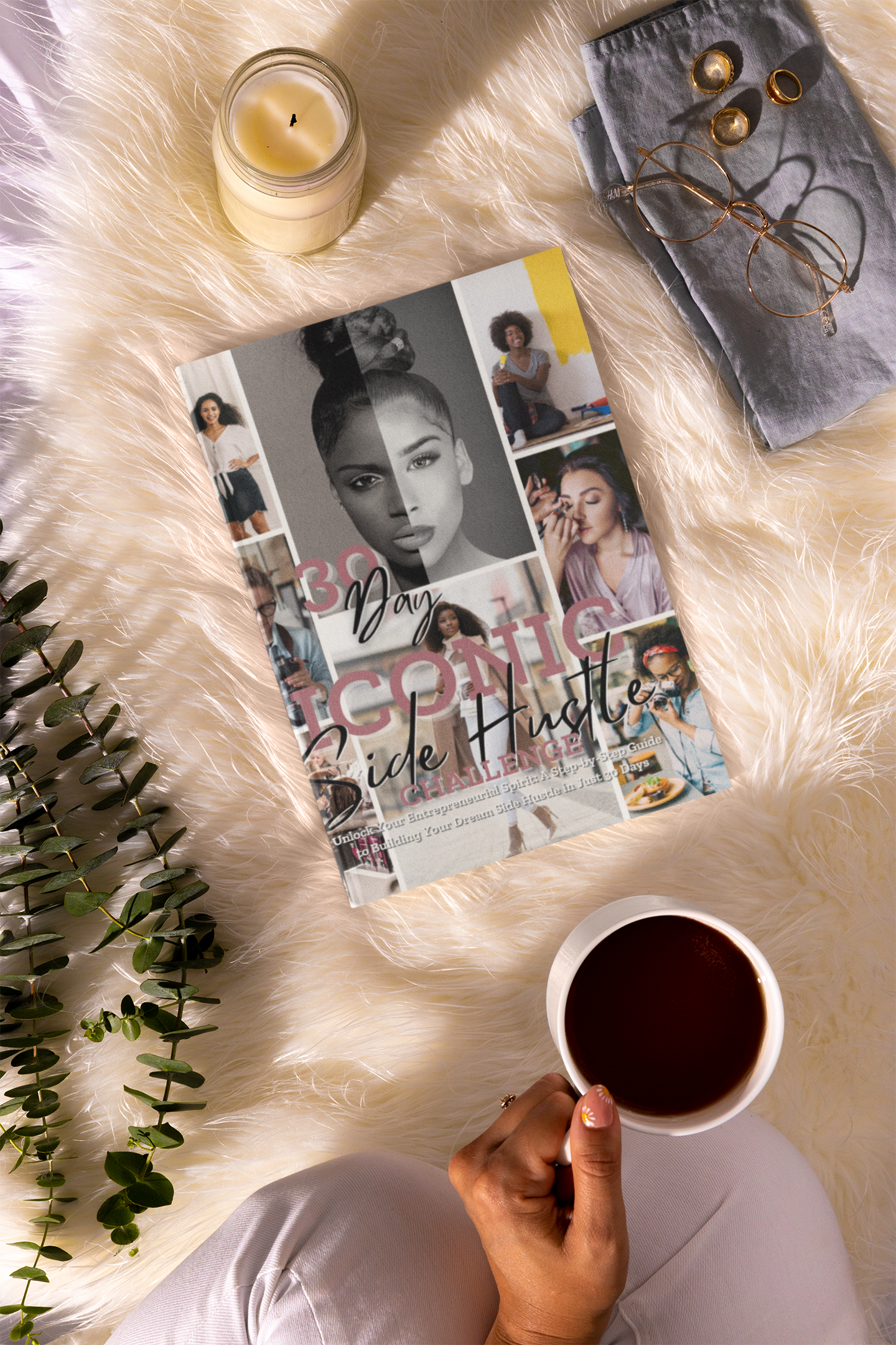 30 Day Iconic Side Hustle Challenge Workbook laying on rug with women holding a cup of coffee.